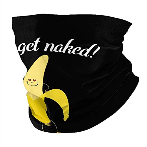 fenrris65 Unisex cuello polaina Lets Get Naked Work Desnudo día Humor Banana Mascarilla Bandana Pasamontañas