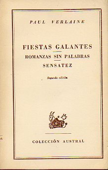 FIESTAS GALANTES / ROMANZAS SIN PALABRAS / SENSATEZ. Traducción en verso y prólogo de Luis Guarner.