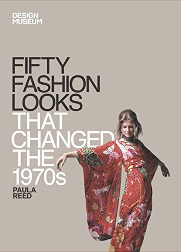 Fifty Fashion Looks that Changed the 1970s: Design Museum Fifty (English Edition)