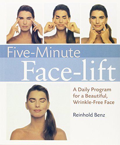 Five-Minute Face-Lift: A Daily Program for a Beautiful, Wrinkle-Free Face