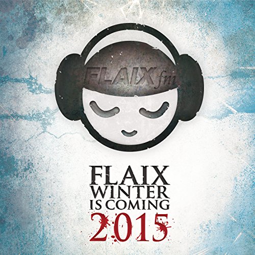 Flaix FM Winter 2015 [Explicit]