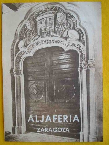FOLLETO TURÍSTICO : ALJAFERIA, ZARAGOZA (Tourist brochure)
