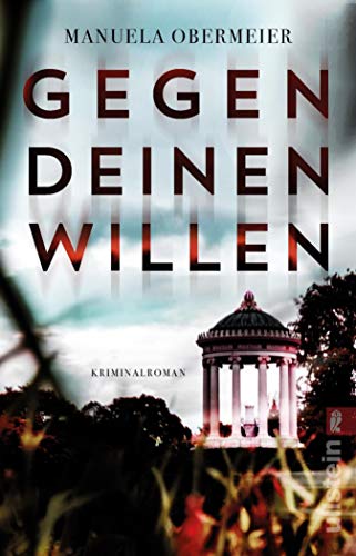 Gegen deinen Willen (Ein Toni-Stieglitz-Krimi 3) (German Edition)