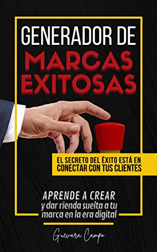 Generador de Marcas Exitosas: Aprende a crear y dar rienda suelta a tu marca en la era digital