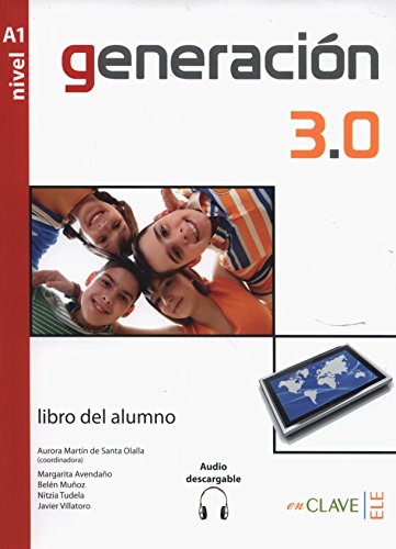 Generation 3.0. Libro del alumno. Con espansione online. Con CD Audio. Per le Scuole superiori: Generación 3.0 - Libro del alumno (A1) + audio descargable