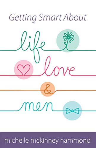 Getting Smart About Life, Love, and Men (English Edition)