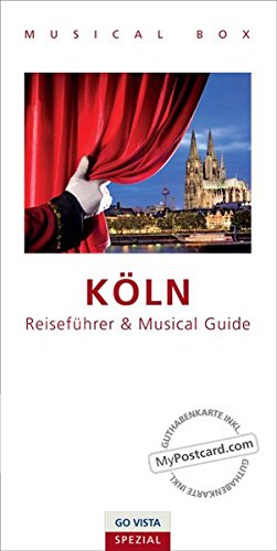 GO VISTA Spezial: Musical Box - Köln: inklusive Musical Guide, GO VISTA Reiseführer Köln und Gutscheinkarte