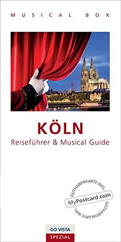 GO VISTA Spezial: Musical Box - Köln: inklusive Musical Guide, GO VISTA Reiseführer Köln und Gutscheinkarte