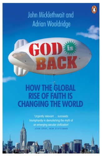God is Back: How the Global Rise of Faith is Changing the World [Idioma Inglés]