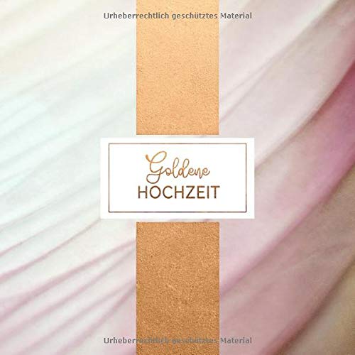 Goldene Hochzeit: Gästebuch für Wünsche an das Jubelpaar - Erinnerungsalbum zum Eintragen, Liniert - Gäste Buch Rose Gold Creme Pastell Abstrakt