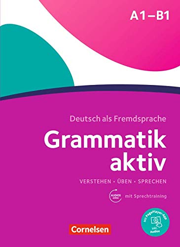 Grammatik aktiv: Ubungsgrammatik A1-B1 mit Audios online (lex:tra)