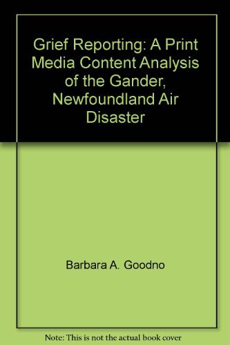 Grief Reporting: A Print Media Content Analysis of the Gander, Newfoundland Air Disaster