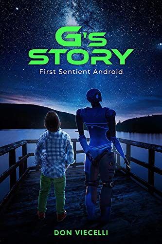 G's Story: First Sentient Android (English Edition)