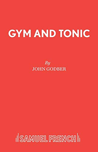 Gym and Tonic (Acting Edition S.)