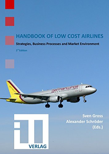Handbook of Low Cost Airlines: Strategies, Business Processes and Market Environment (English Edition)