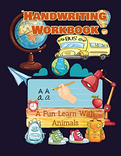 Handwriting Workbook, A Fun Learn With Animals: Tracing and Coloring Books for Kids Ages 2 and Up. My First Alphabet Book for 2 Years Old and Up.. Animals Coloring and Tracing Book for Kids