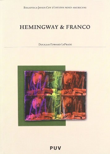 Hemingway And Franco: 49 (Biblioteca Javier Coy d'Estudis Nord-Americans)