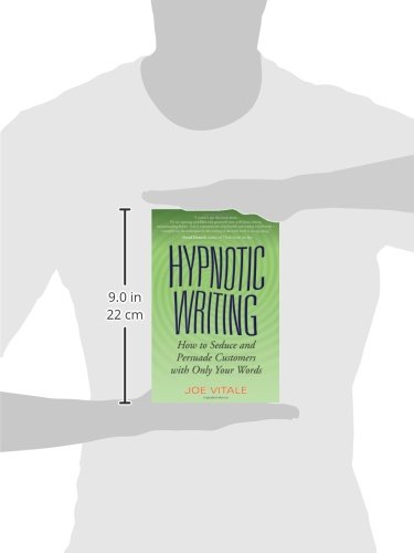 Hypnotic Writing: How to Seduce and Persuade Customers with Only Your Words