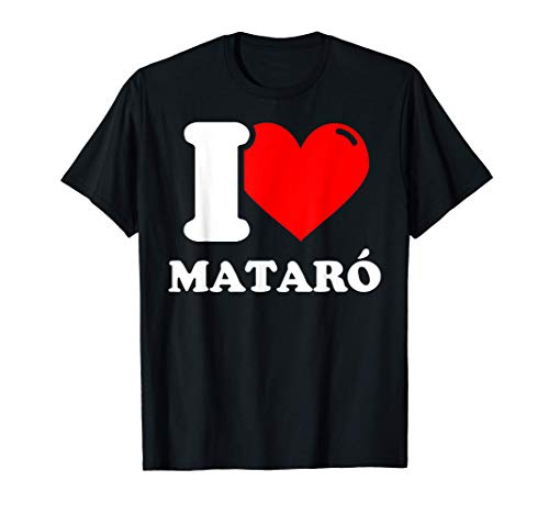 I love Mataró Camiseta