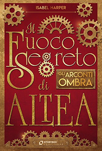 Il Fuoco Segreto di Altea; Gli Arconti Ombra (Italian Edition)