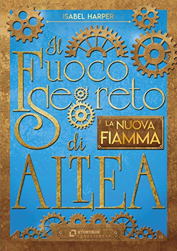 Il Fuoco Segreto di Altea - La nuova fiamma (Italian Edition)