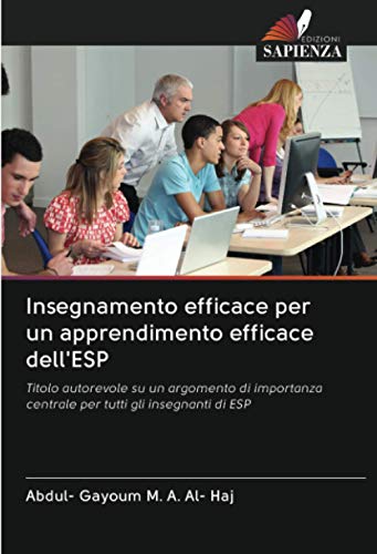 Insegnamento efficace per un apprendimento efficace dell'ESP: Titolo autorevole su un argomento di importanza centrale per tutti gli insegnanti di ESP