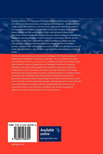 Intelligent Distributed Computing III: Proceedings of the 3rd International Symposium on Intelligent Distributed Computing – IDC 2009, Ayia Napa, ... 237 (Studies in Computational Intelligence)
