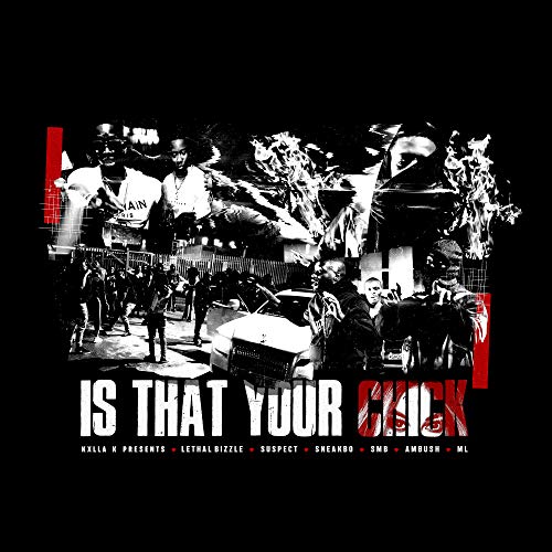 Is That Your Chick (feat. Kxlla K, Struggle Made Boost, ML & Suspect) [Explicit]
