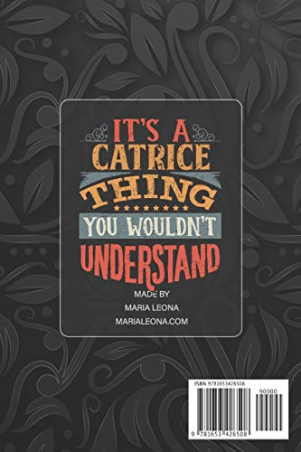 It's A Catrice Thing You Wouldn't Understand: Catrice Name Planner With Notebook Journal Calendar Personal Goals Password Manager & Much More, Perfect Gift For Catrice