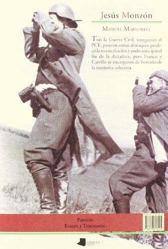 Jess Monzãn el lêder comunista olvidado por la Historia (Ensayo y Testimonio)