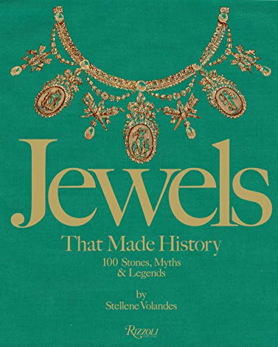 Jewels that made history : 101 stones, myths, and legends