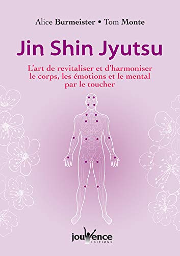 Jin shin jyutsu : L'art de revitaliser et d'harmoniser le corps, les émotions et le mental par le toucher (Manuels Jouvence)