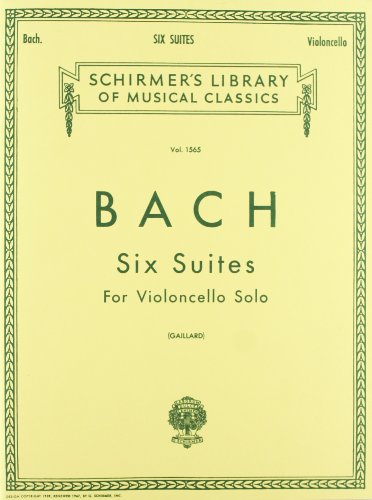 J.S. Bach: Six Suites For Cello Solo: Schirmer Library of Classics Volume 1565 Cello Solo (Schirmer's Library of Musical Classics)