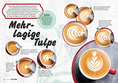 Kaffeekunst - einfach selber machen - mit 450 farbigen Schritt-für-Schritt-Fotos: 60 großartige Motive aus Milchschaum - von Latte Art Champion Dhan Tamang