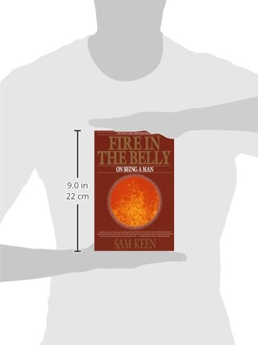 Keen, S: Fire In The Belly: On Being a Man