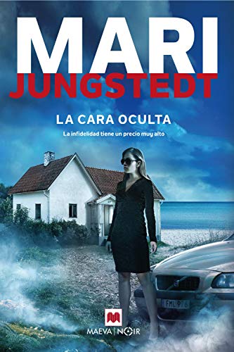 La cara oculta: Si eres un fiel lector de Mari Jungstedt, serás el primero en destapar la infidelidad y el engaño detrás de La cara oculta (Gotland nº 13)