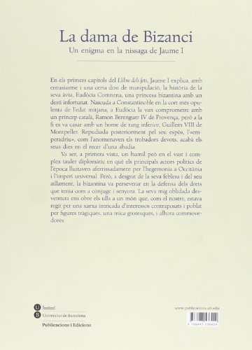 La Dama de Bizanci. Un enigma en la nissaga de Jaume I (BIBLIOTECA UNIVERSITÀRIA)