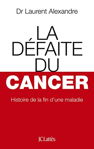 La Défaite du cancer (Essais et documents)