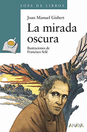 La mirada oscura: 6 (LITERATURA INFANTIL (6-11 años) - Sopa de Libros)