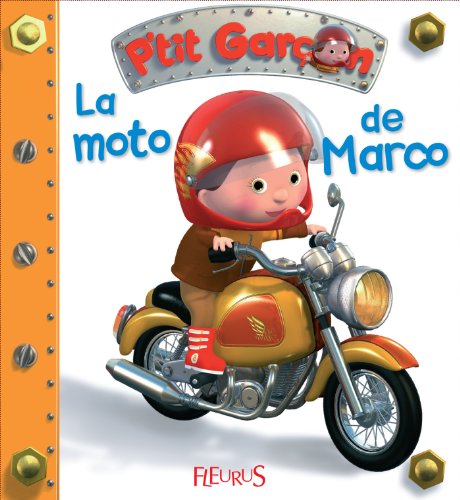 La moto de Marco (P'tit garçon t. 6) (French Edition)