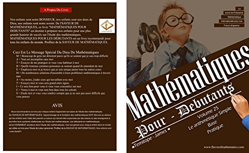 L'arithmétique de Base Très Simples – Pratique (Volume 25): Mathematiques Pour Debutants (French Edition)
