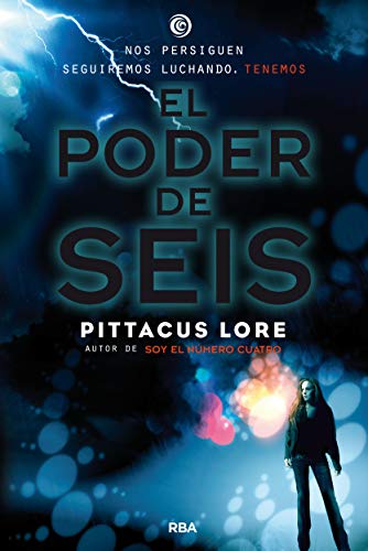 Legados de Lorien 2. El poder de Seis. (FICCIÓN YA)