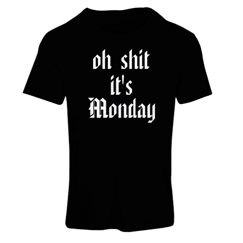 lepni.me Camiseta Mujer Oh Mierda es Lunes, Citas Divertidas de Trabajo de Lunes (Medium Negro Blanco)