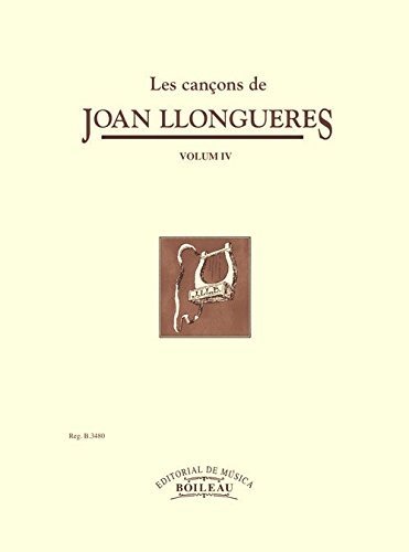 Les cançons de Joan Llongueres: Les Cançons de J.Llongueres Vol. 4 + CD - B.3480: IV