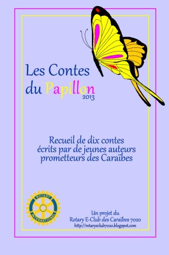 Les Contes du Papillon (2013): Histoires écrites par des enfants pour des enfants.: Volume 1