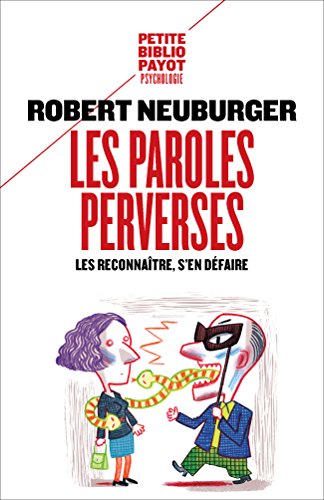 Les Paroles perverses: Les reconnaître, s'en défaire (Payot Psy) (French Edition)