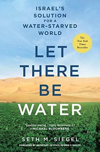 Let There Be Water: Israel's Solution for a Water-Starved World (English Edition)