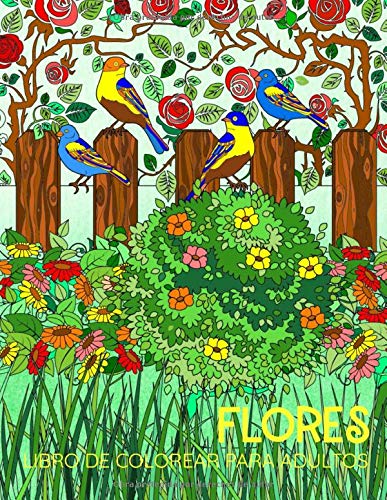 Libro de colorear para adultos Flores: 40 Ilustraciones Relajantes y Anti Estrés