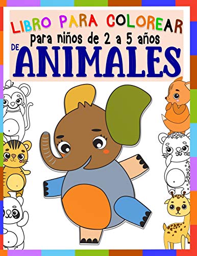 Libro Para Colorear De Animales Para Niños De 2 a 5 Años: Pequeños animales para niños y niñas con 29 motivos grandes de animales Para Niños A partir de 1 año