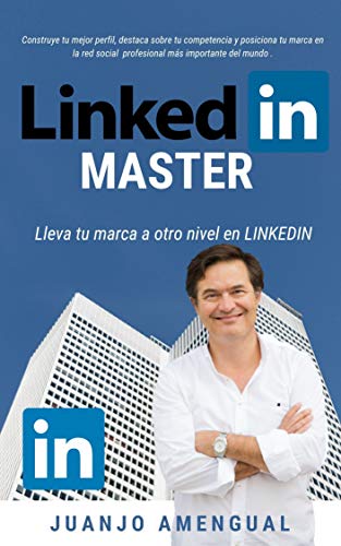 Linkedin Master: Lleva a tu marca a otro nivel en la red profesional más grande del mundo.